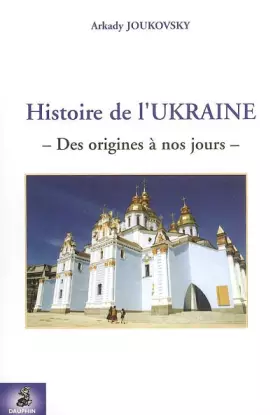 Couverture du produit · Histoire de l'Ukraine: Des origines à nos jours