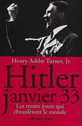 Couverture du produit · Hitler janvier 33: Les trente jours qui ébranlèrent le monde