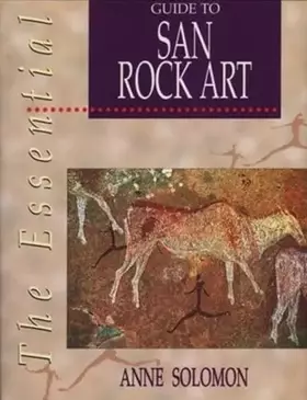 Couverture du produit · The essential guide to San rock art