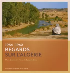 Couverture du produit · Regards sur l'Algérie: (1954-1962)