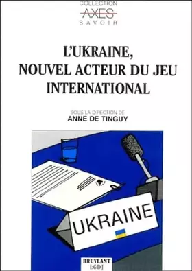 Couverture du produit · L'Ukraine, nouvel acteur du jeu international
