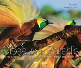 Couverture du produit · Oiseaux de Paradis. Les Oiseaux les plus extraordinaires du monde
