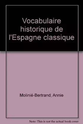 Couverture du produit · Vocabulaire historique de l'Espagne classique