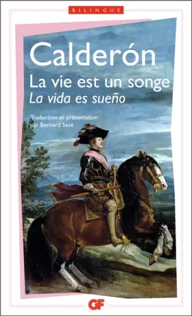 Couverture du produit · La Vie est un songe - La vida es sueño, édition bilingue (espagnol/français)