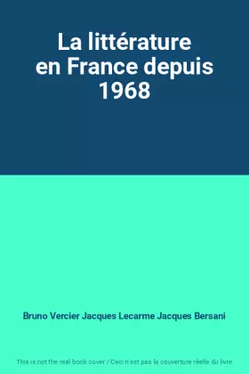 Couverture du produit · La littérature en France depuis 1968