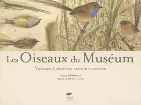 Couverture du produit · Les oiseaux du Muséum : Voyages à travers les collections
