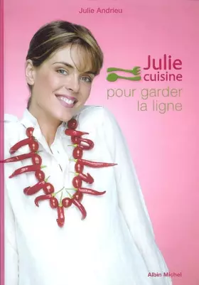 Couverture du produit · Julie cuisine pour garder la ligne