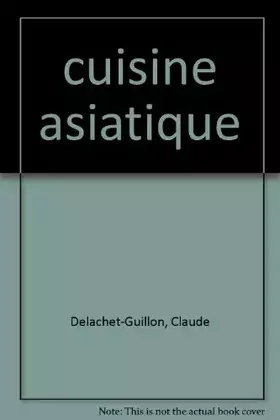 Couverture du produit · La cuisine asiatique