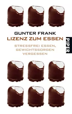 Couverture du produit · Lizenz zum Essen: Stressfrei essen, Gewichtssorgen vergessen