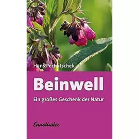 Couverture du produit · Beinwell: Ein großes Geschenk der Natur: Das große Geschenk der Natur. Eine hervorragende Heilpflanze