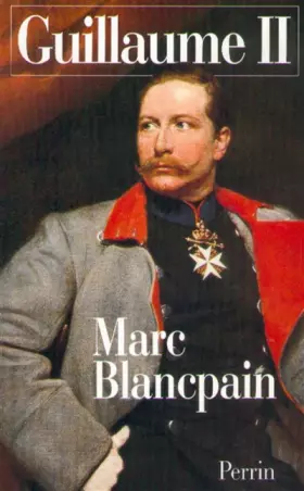 Couverture du produit · Guillaume II, 1859-1941