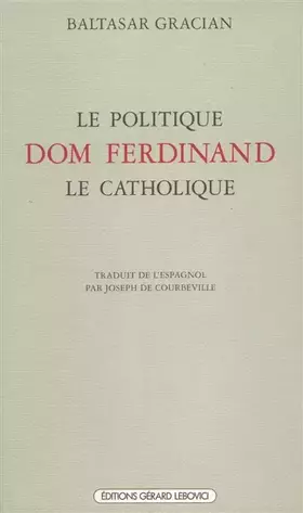 Couverture du produit · Le Politique Dom Ferdinand le catholique