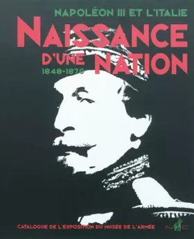 Couverture du produit · Naissance d'une nation: Napoléon III et l'Italie, 1848-1870