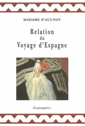 Couverture du produit · Relation du voyage d'Espagne