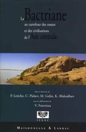 Couverture du produit · La Bactriane au carrefour des routes et des civilisations de l'Asie centrale