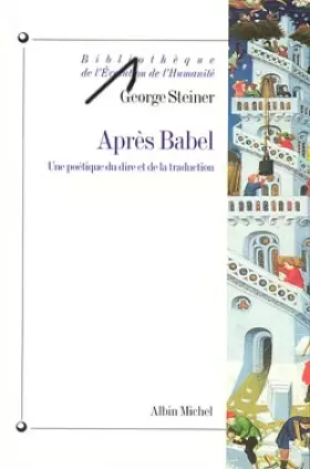 Couverture du produit · Après Babel : Une poétique du dire et de la traduction