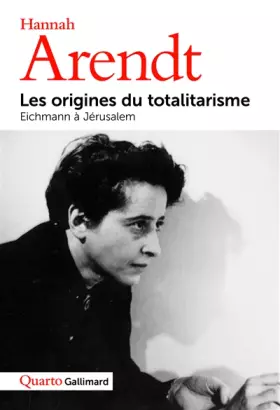 Couverture du produit · Les Origines du totalitarisme, suivi de Eichmann à Jérusalem