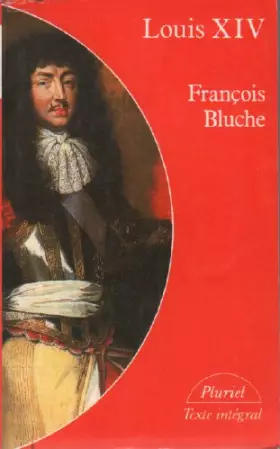 Couverture du produit · Louis XIV - François Bluche