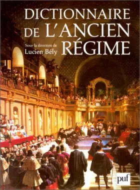 Couverture du produit · Dictionnaire de l'Ancien Régime