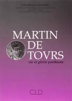 Couverture du produit · MARTIN DE TOURS, VIE ET GLOIRE POSTHUME