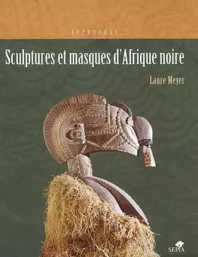 Couverture du produit · Sculptures et masques d'Afrique noire