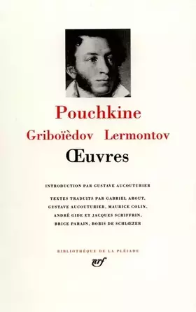 Couverture du produit · Pouchkine - Griboïedov - Lermontov : Oeuvres