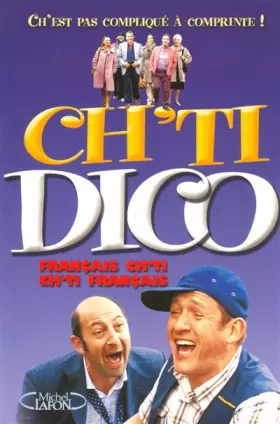 Couverture du produit · Ch'Ti Dico - le Dico Officiel ! Ch'est pas compliqué à comprinte !