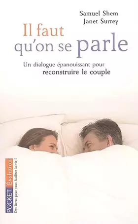 Couverture du produit · Il faut qu'on se parle : (Re)construire un dialogue épanouissant pour le couple