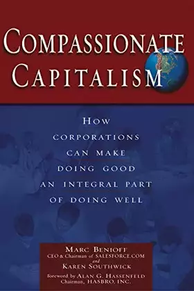 Couverture du produit · Compassionate Capitalism: How Corporations Can Make Doing Good an Integral Part of Doing Well