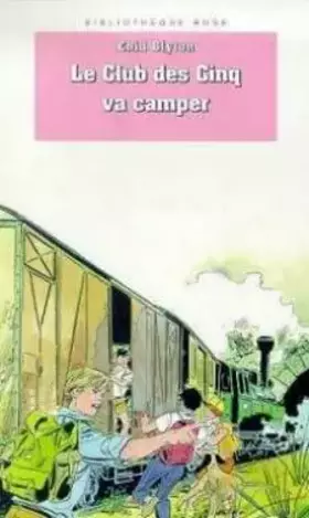 Couverture du produit · Le club des cinq va camper