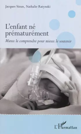 Couverture du produit · L'enfant né prématurément: Mieux le comprendre pour mieux le soutenir