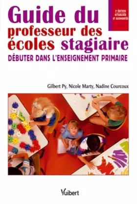 Couverture du produit · Guide du professeur des écoles stagiaire : Débuter dans l'enseignement primaire