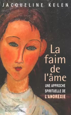 Couverture du produit · La Faim de l'âme, une approche spirituelle de l'anorexie