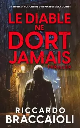 Couverture du produit · Le Diable ne Dort Jamais: Un thriller policier de l’inspecteur Álex Cortés