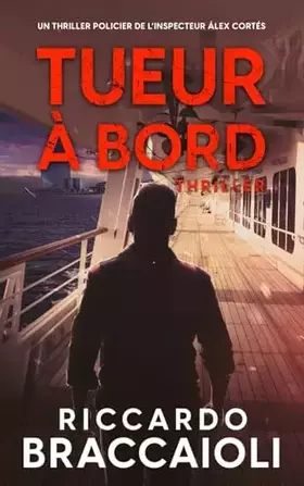 Couverture du produit · Tueur à bord: Un thriller policier de l’inspecteur Álex Cortés (Inspecteur Álex Cortés | Roman noir, thriller, policier, crime