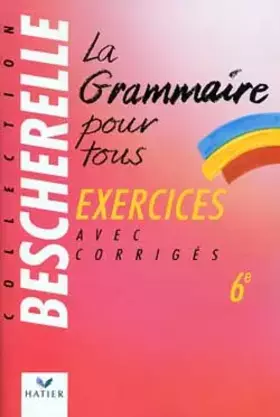 Couverture du produit · La grammaire pour tous, cahier d'exercices, 6e