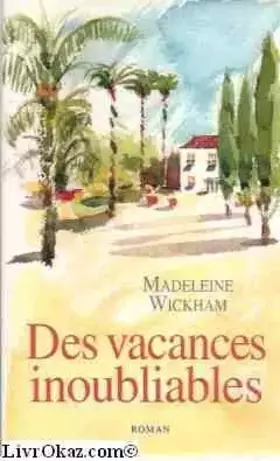 Couverture du produit · des vacances inoubliables