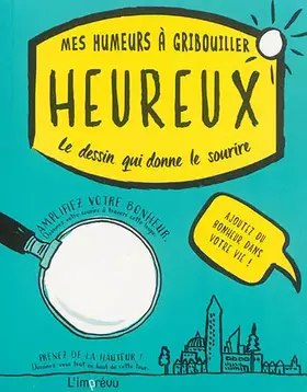 Couverture du produit · Heureux - Mes humeurs à gribouiller, le dessin qui donne le sourire