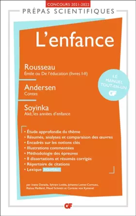 Couverture du produit · L'enfance - Prépas scientifiques 2022: Rousseau Émile ou De l'éducation (livres I-II), Andersen Contes, Soyinka Aké, les années
