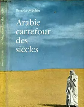 Couverture du produit · Arabie carrefour des siècles