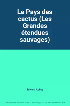 Couverture du produit · Le Pays des cactus (Les Grandes étendues sauvages)