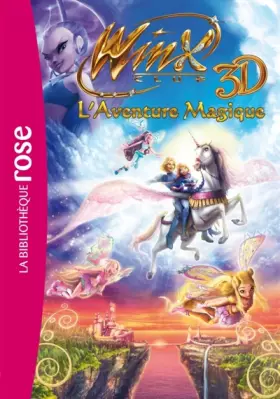 Couverture du produit · Winx - Le roman du film 2 - Winx Club 3D Aventure Magique !