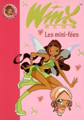 Couverture du produit · Winx Club, Tome 7 : Les mini-fées