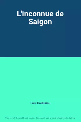 Couverture du produit · L'inconnue de Saigon