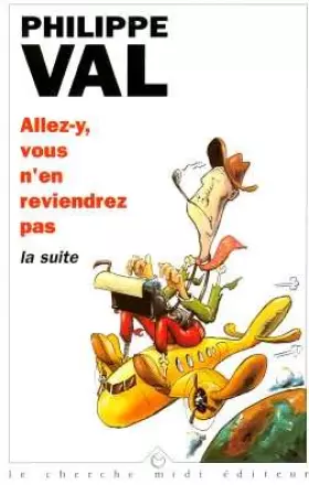Couverture du produit · Allez-y, vous n'en reviendrez pas, la suite