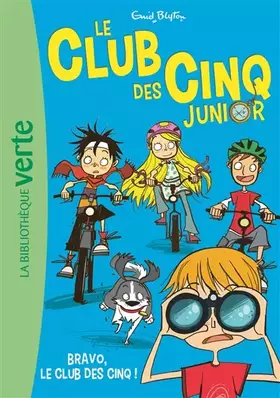 Couverture du produit · Le Club des Cinq Junior 05 - Bravo, le Club des Cinq !