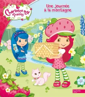 Couverture du produit · Une journée à la montagne Charlotte aux Fraises