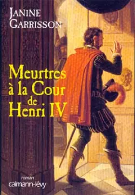 Couverture du produit · Meurtres à la Cour de Henri IV