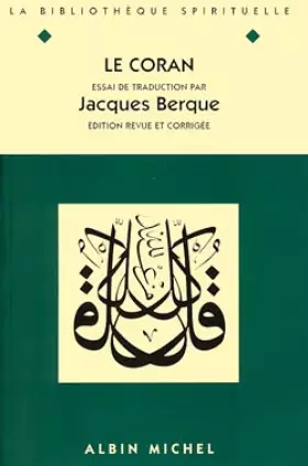 Couverture du produit · Le Coran : Essais de traduction de l'arabe annoté et suivi d'une étude exégétique