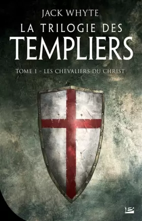Couverture du produit · La Trilogie des templiers, T1 : Les chevaliers du Christ